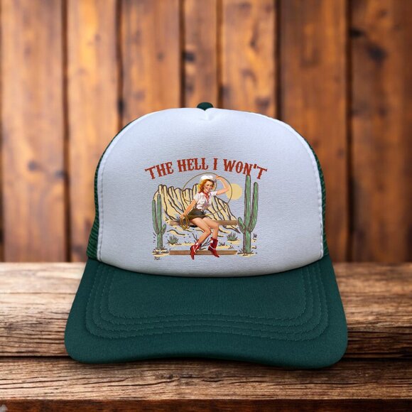 The Hell I Won't Unisex Trucker Hat Green Western Cowgirl Country Baseball Cap - Picture 1 of 4